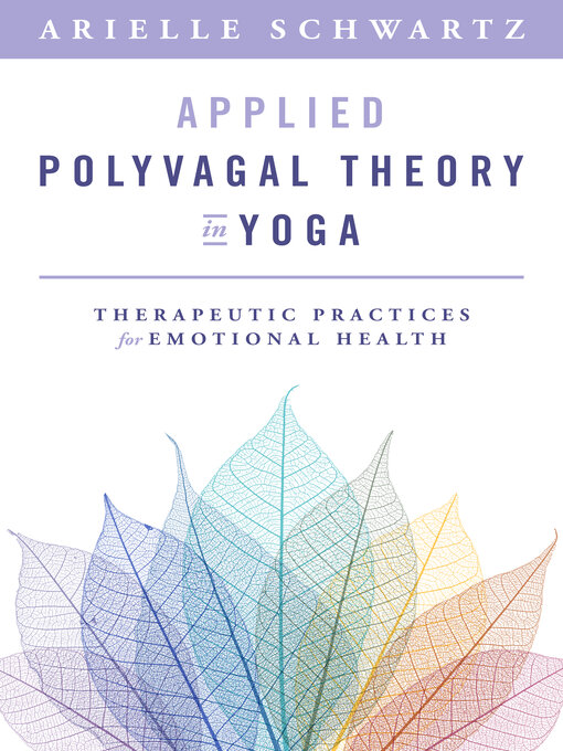 Title details for Applied Polyvagal Theory in Yoga by Arielle Schwartz - Available